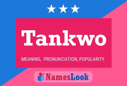 Tankwo Name Poster