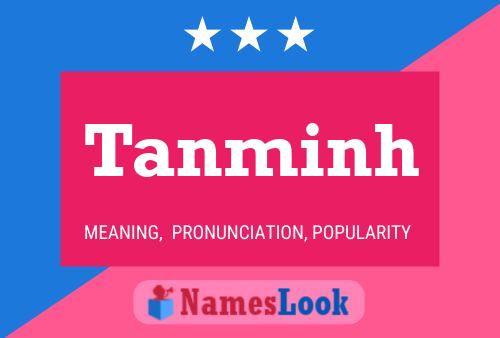 Tanminh Name Poster