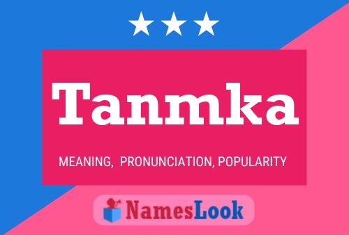 Tanmka Name Poster