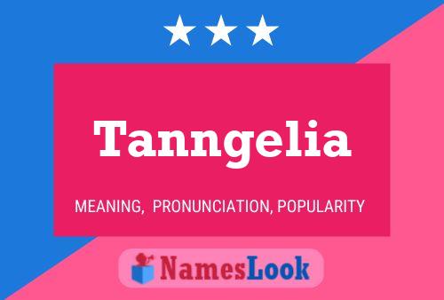 Tanngelia Name Poster