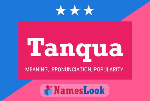 Tanqua Name Poster