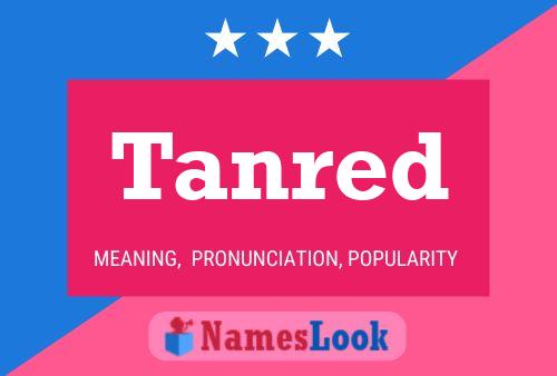 Tanred Name Poster