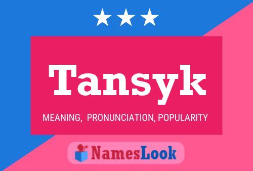 Tansyk Name Poster