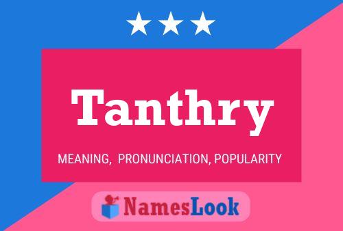 Tanthry Name Poster