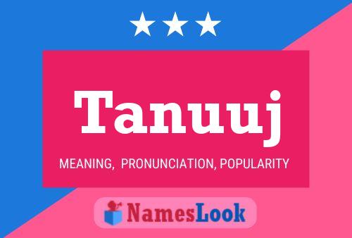 Tanuuj Name Poster