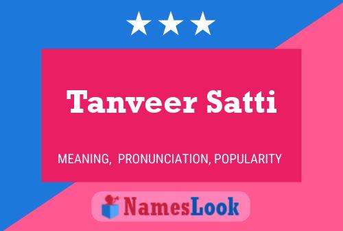 Tanveer Satti Name Poster