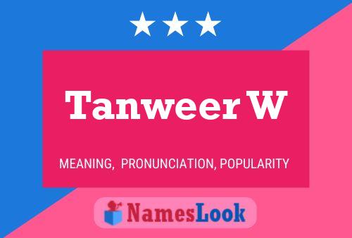 Tanweer W Name Poster