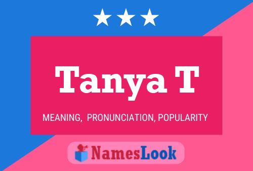 Tanya T Name Poster