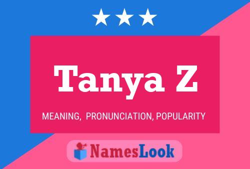 Tanya Z Name Poster