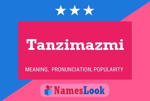 Tanzimazmi Name Poster