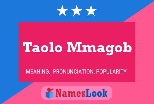 Taolo Mmagob Name Poster