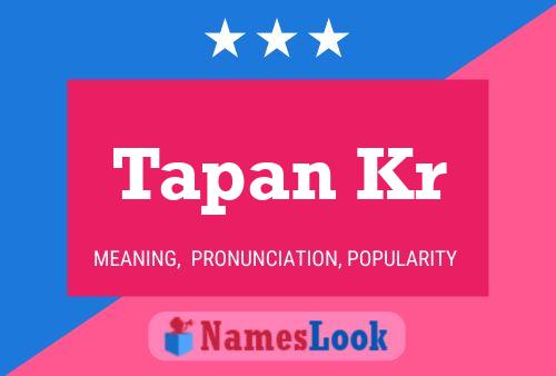 Tapan Kr Name Poster