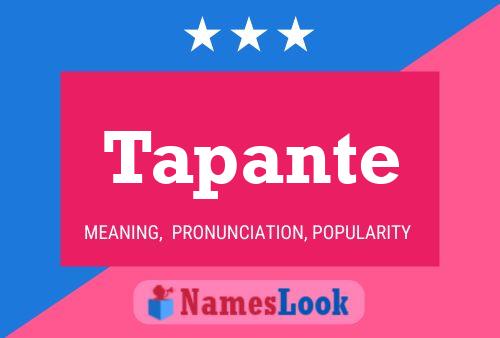 Tapante Name Poster