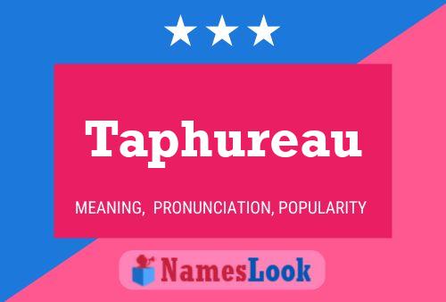 Taphureau Name Poster