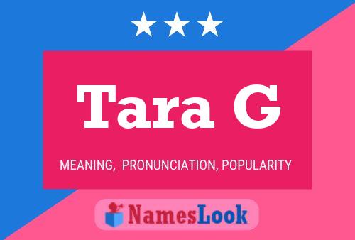 Tara G Name Poster