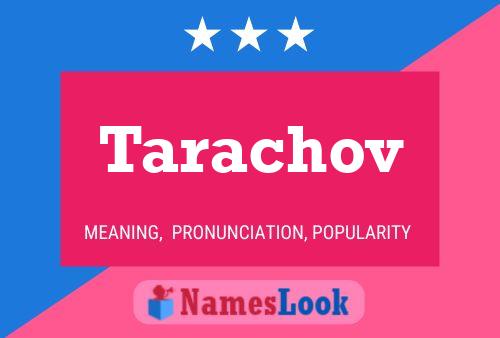 Tarachov Name Poster