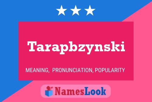 Tarapbzynski Name Poster