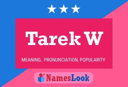 Tarek W Name Poster