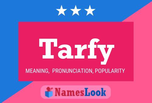 Tarfy Name Poster