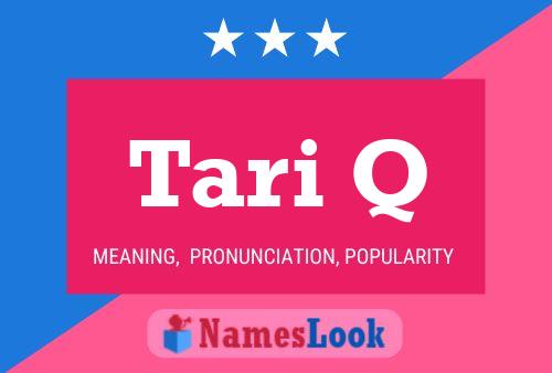 Tari Q Name Poster