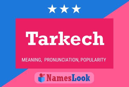 Tarkech Name Poster