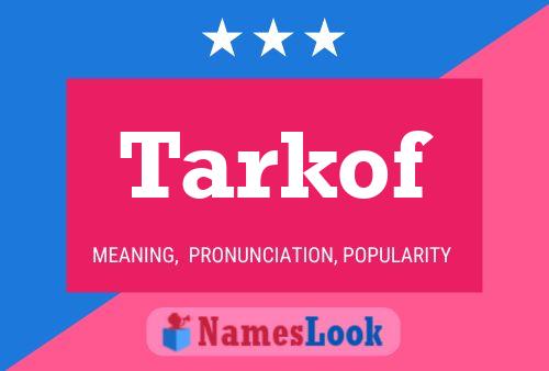 Tarkof Name Poster