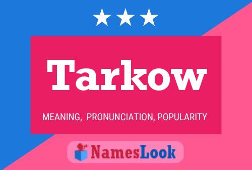 Tarkow Name Poster