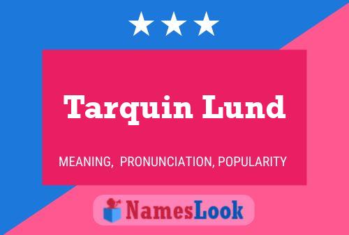 Tarquin Lund Name Poster