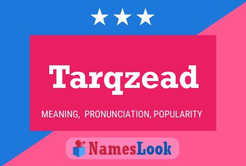 Tarqzead Name Poster