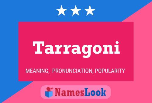 Tarragoni Name Poster