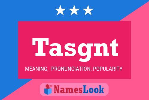 Tasgnt Name Poster