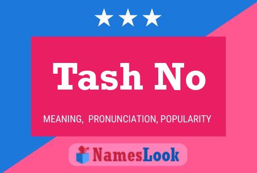 Tash No Name Poster