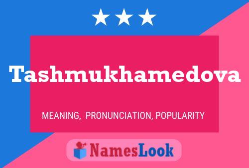 Tashmukhamedova Name Poster