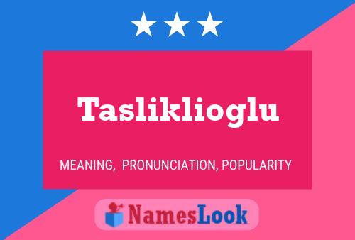 Tasliklioglu Name Poster