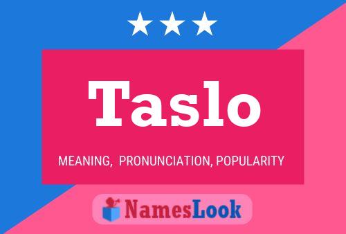 Taslo Name Poster