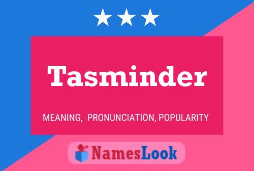 Tasminder Name Poster