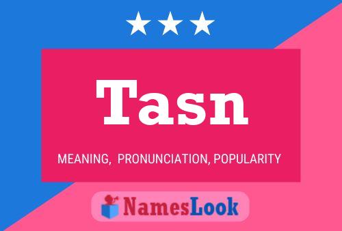 Tasn Name Poster