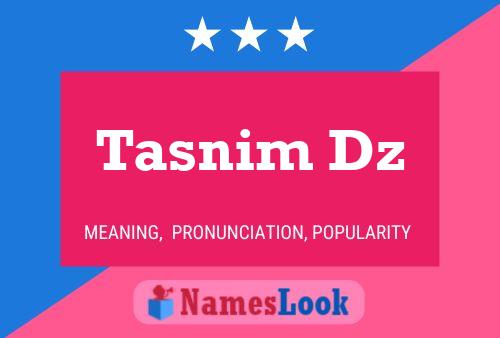 Tasnim Dz Name Poster