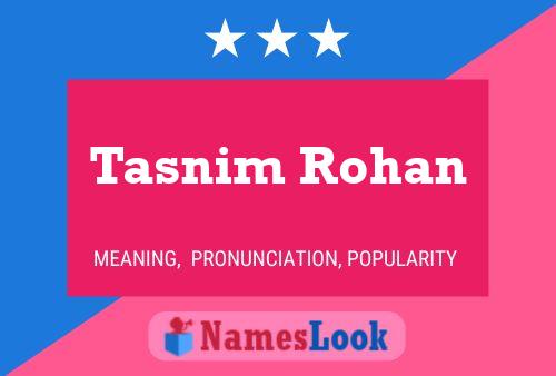 Tasnim Rohan Name Poster