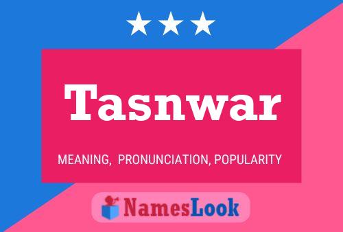 Tasnwar Name Poster