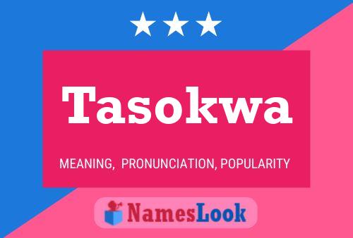 Tasokwa Name Poster