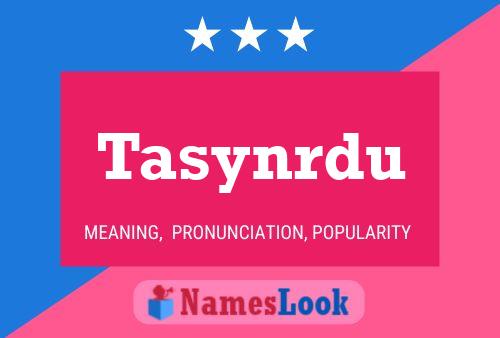 Tasynrdu Name Poster