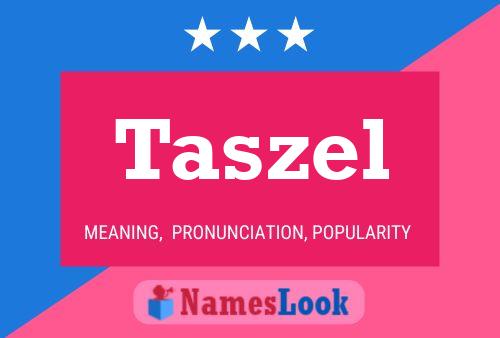 Taszel Name Poster