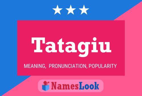 Tatagiu Name Poster