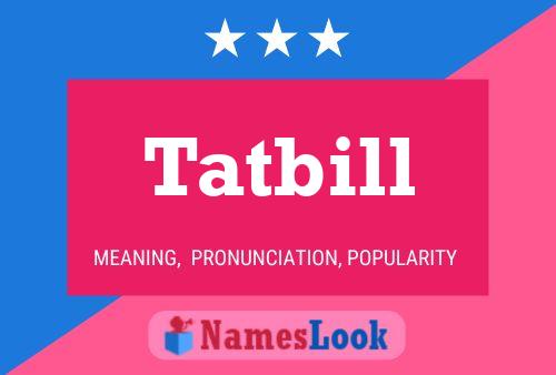 Tatbill Name Poster