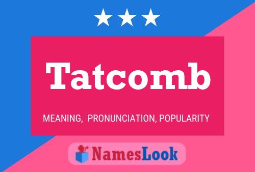 Tatcomb Name Poster