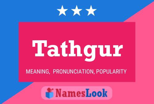 Tathgur Name Poster