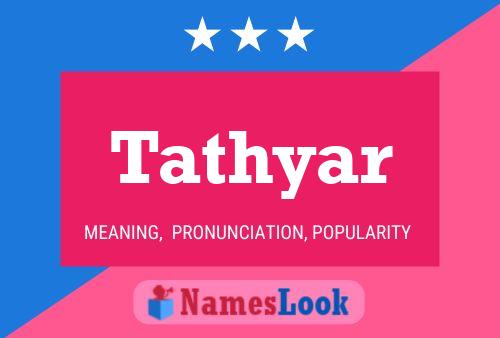 Tathyar Name Poster