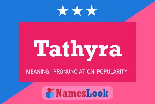 Tathyra Name Poster