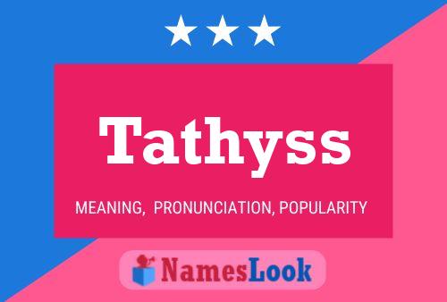 Tathyss Name Poster